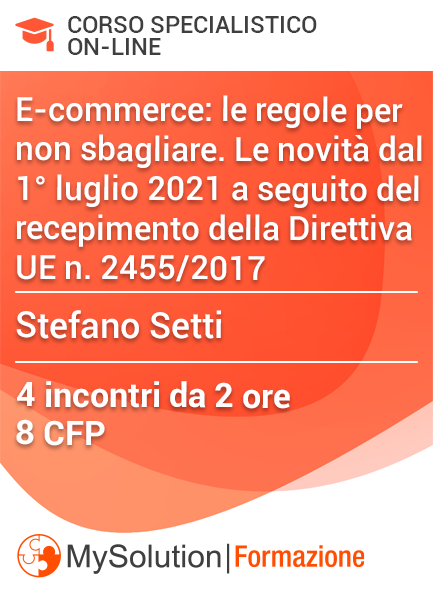 Immagine di E-commerce: le regole per non sbagliare. Le novità dal 1° luglio 2021 a seguito del recepimento della Direttiva UE n. 2455/2017